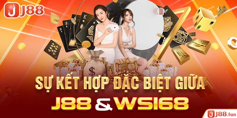 Sự kết hợp đặc biệt giữa J88 và WS168