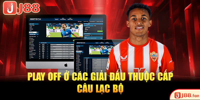 Play off ở các giải đấu thuộc cấp câu lạc bộ